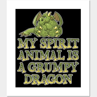 My spirit animal is a grumpy dragon Posters and Art